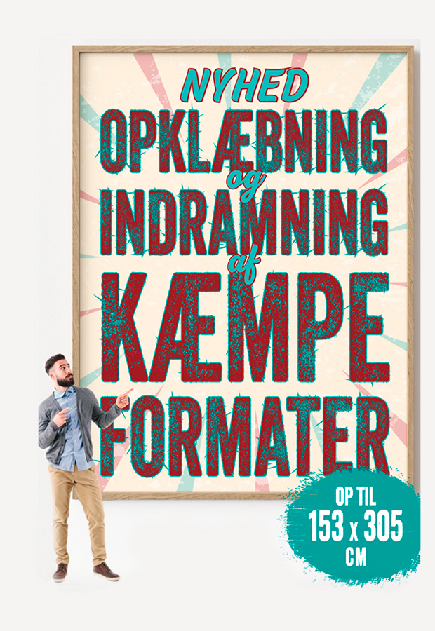 Opklæbning og indramning af kæmpe store formater i København